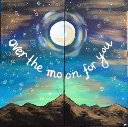 The image for Couple's Class! Over The Moon For You (Can paint as a Couple -OR- register as an Individual)